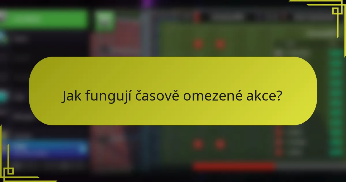 Jak fungují časově omezené akce?