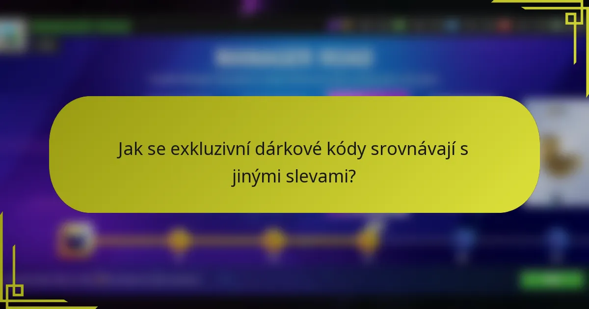 Jak se exkluzivní dárkové kódy srovnávají s jinými slevami?