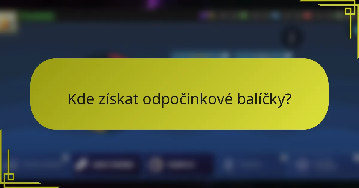 Kde získat odpočinkové balíčky?